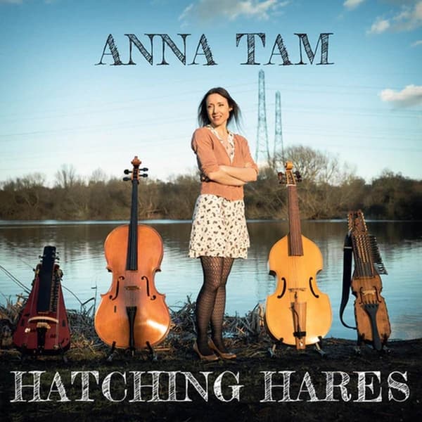 Anna Tam - Hatching Hares (CD)