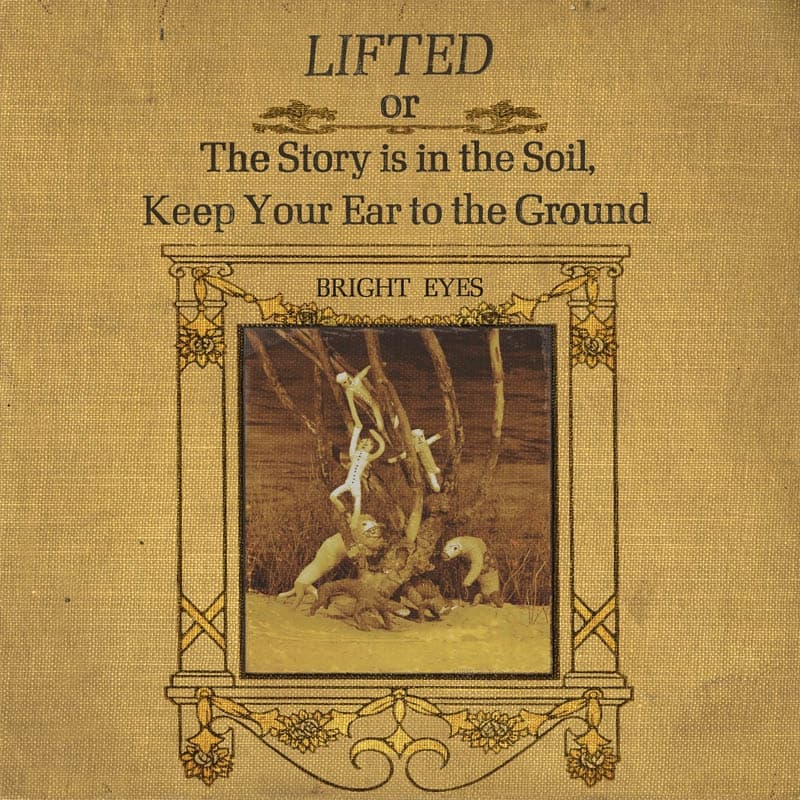 Bright Eyes - Lifted Or The Story Is In The Soil, Keep Your Ear To The Ground (CD)