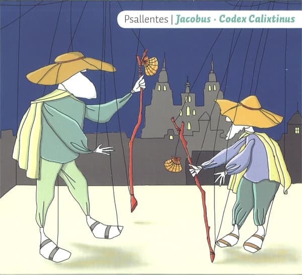 Psallentes - Jacobus: Codex Calixtinus (CD)
