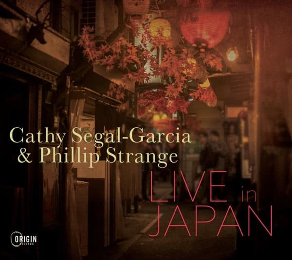Cathy Segal-Garcia & Phillip Strange - Live In Japan (2 CD)