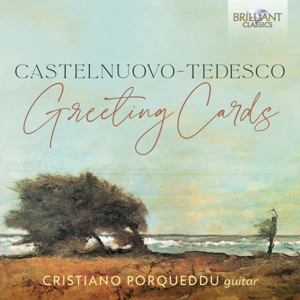 Cristiano Porqueddu - Castelnuovo-Tedesco: Greeting Cards (2 CD)