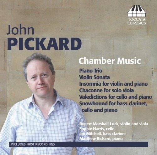 Rupert Marshall Luck, Sophie Harris, Ian Mitchell, Matthew Rickard - John Pickard: Chamber Music (CD)