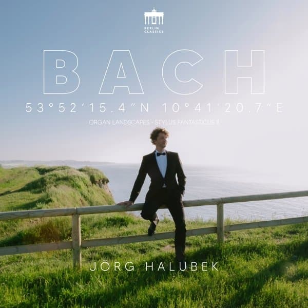 Jörg Halubek - J.S. Bach: 53°52'15.4N 10°41'20.7E (Lübeck, Norden, Goslar, Stylus Fantasticus II) (2 CD)