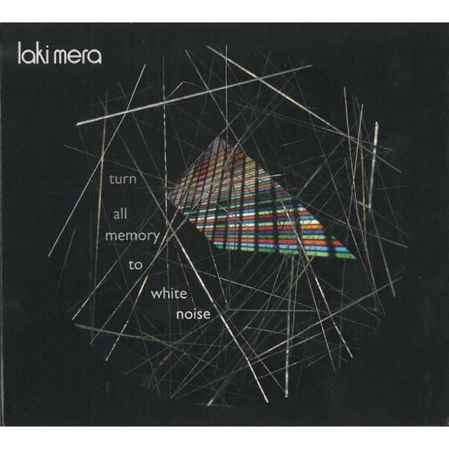 Laki Mera - Turn All Memory To White Noise (CD)