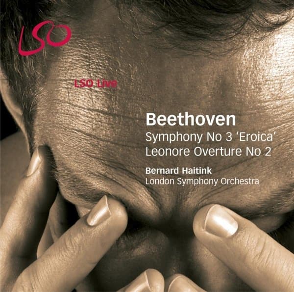 London Symphony Orchestra, Bernhard Haitink - Beethoven: Symphony 3/Leonore Ouverture 2 (SACD)