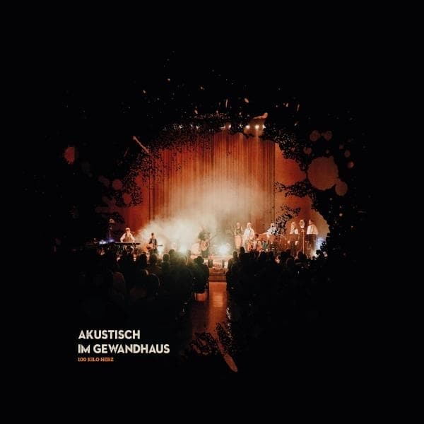 100 Kilo Herz - Akustisch Im Gewandhaus (CD)