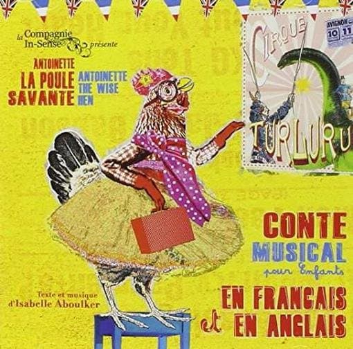 Isabelle Aboulker - Antoinette La Poule Savante (Conte Musical Pour Enfants) (CD)