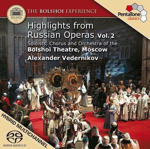 Alexander Vedernikov, Soloists of Bolshoi Theatre Moscow - Highlights from Russian Operas – Vol. 2 (SACD)