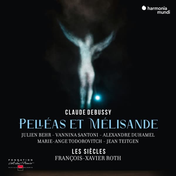Les Siècles, François-Xavier Roth - Debussy: Pelleas Et Melisande (3 CD)