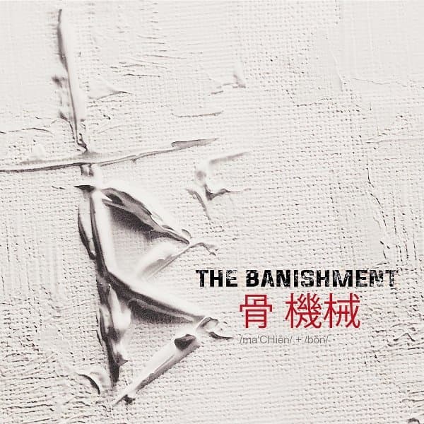 The Banishment - Machine And Bone (CD)