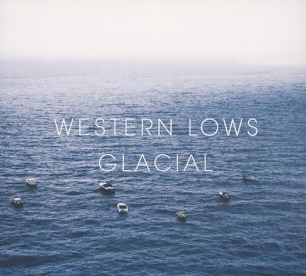 Western Lows - Glacial (CD)