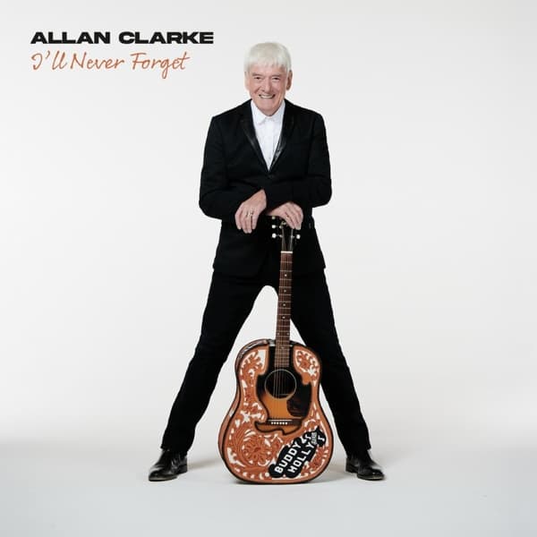 Allan Clarke - I'll Never Forget (CD)