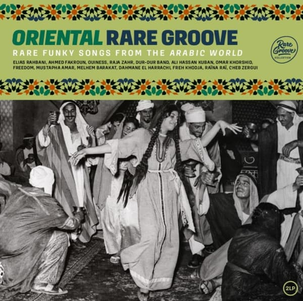 Various Artists - Oriental Rare Groove (Rare Funky Songs From The Arabic World) (2 LP)