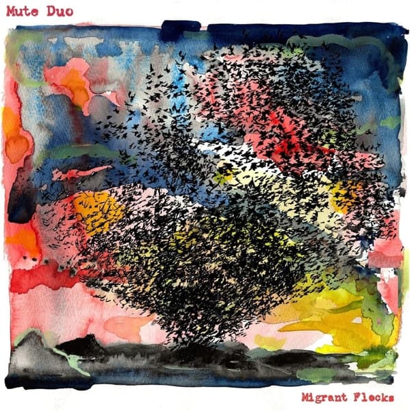 Mute Duo - Migrant Flocks (LP)