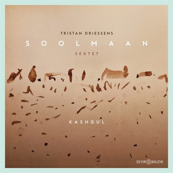 Tristan Driessens Soolmaan Sextet - Kashgul (CD)