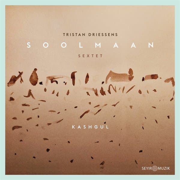 Tristan Driessens Soolmaan Sextet - Kashgul (CD)