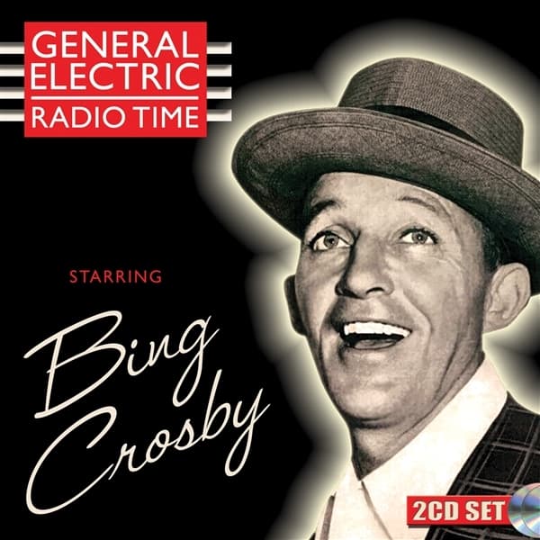 Bing Crosby - General Electric Radio Time Starring Bing Crosby (2 CD)