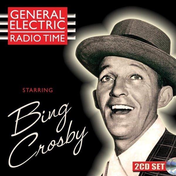 Bing Crosby - General Electric Radio Time Starring Bing Crosby (2 CD)