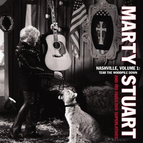 Marty Stuart - Nashville - Vol. 1: Tear The Woodpile Down