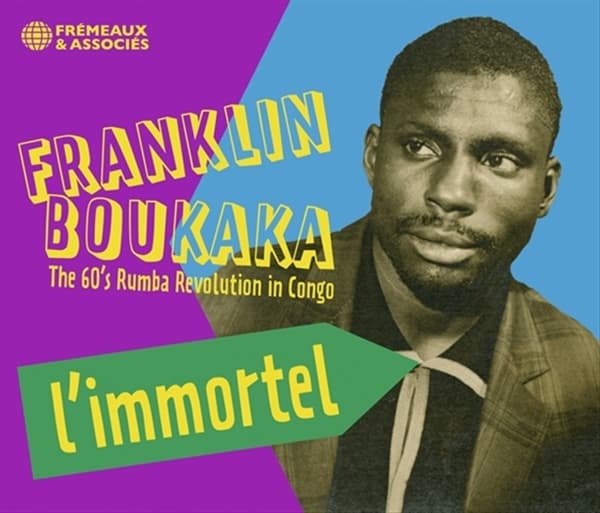 Franklin Boukaka - L'immortel. The 60's Rumba Revolution In Congo (3 CD)