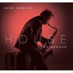 Euge Groove - House Of Groove (CD)