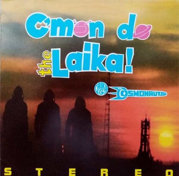 Laika & The Cosmonauts - C'mon Do The Laika! (CD)