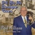 Paul Williams - I'll Be No Stranger There (CD)