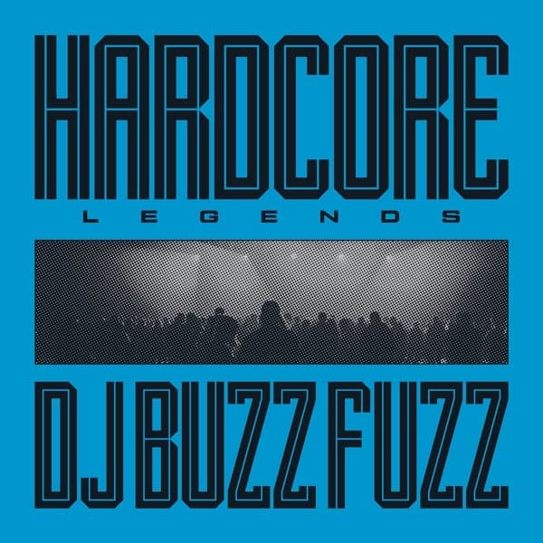 DJ Buzz Fuzz - Hardcore Legends (LP)