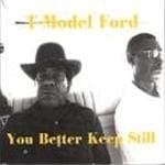 T-Model Ford - You Better Keep Still (CD)