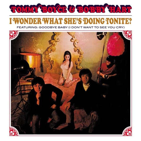 Tommy Boyce & Bobby Hart - I Wonder What She's Doing Tonite? (CD) (Remastered)