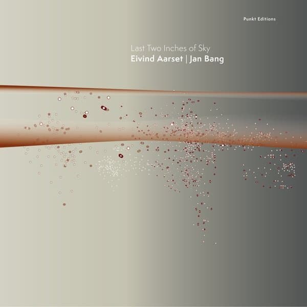 Eivind Aarset & Jan Bang - Last Two Inches Of Sky (LP)
