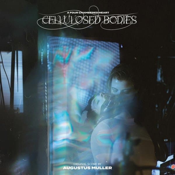 Augustus Muller - Cellulosed Bodies (Original Score) (CD)