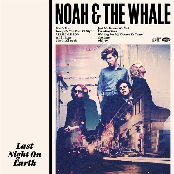 Noah And The Whale - Last Night On Earth
