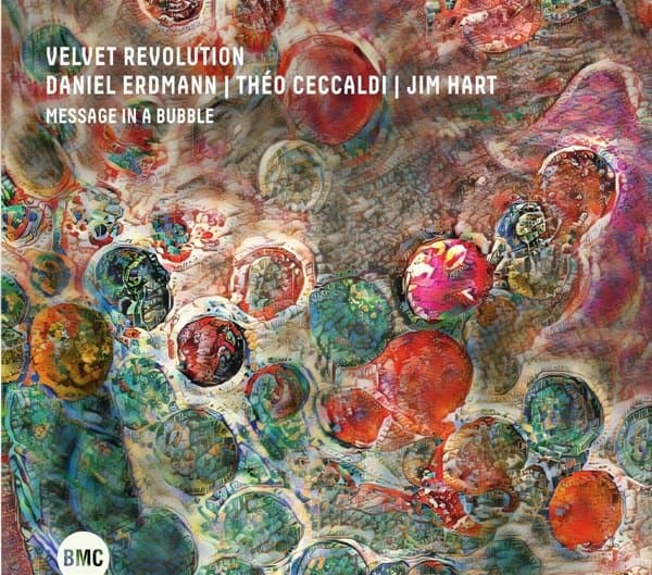 Daniel Erdmann's Velvet Revolution - Velvet Revolution: Message In A Bubble (CD)