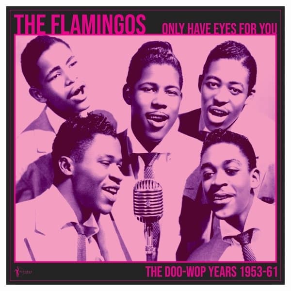 The Flamingos - Only Have Eyes For You: The Doo-Wop Years (LP)