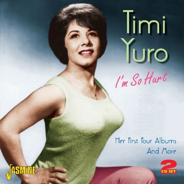 Timi Yuro - I'm So Hurt (Her First Four Albums And More) (2 CD) (Remastered)