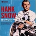 Hank Snow - Master Of Melancholy