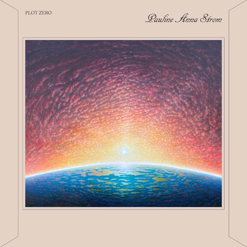 Pauline Anna Strom - Plot Zero (LP)