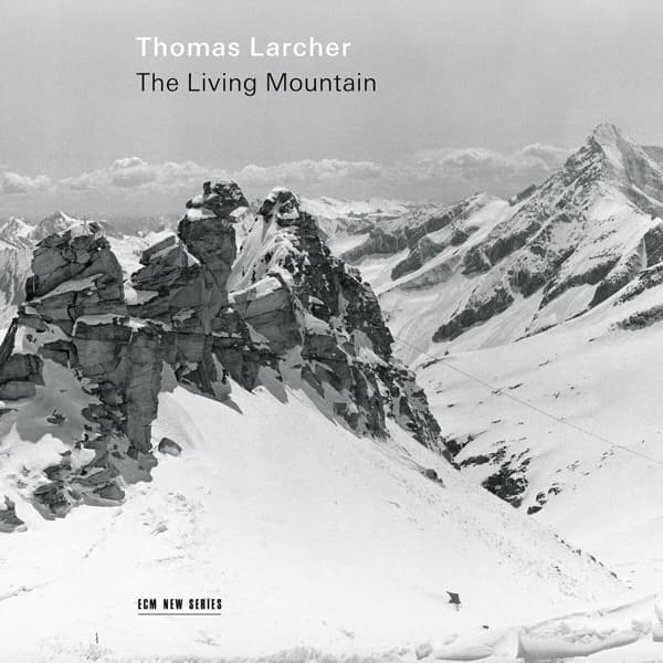 Thomas Larcher - The Living Mountain (CD)