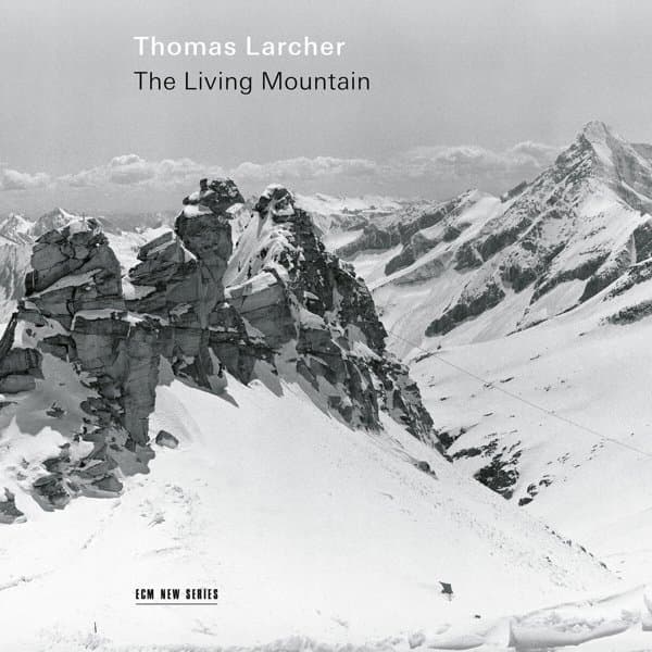 Thomas Larcher - The Living Mountain (CD)