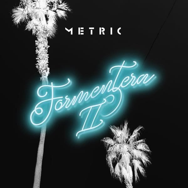 Metric - Formentera II (LP) (Indies-Only)