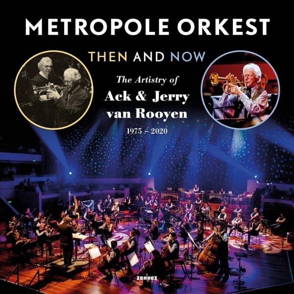 Metropole Orchestra, Ack Van Rooyen & Jerry Van Rooyen - Then And Now: The Artistry of Ack & Jerry Van Rooyen (1975-2020) (2 CD)