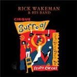 Rick & His Band Wakeman - Cirque Surreal