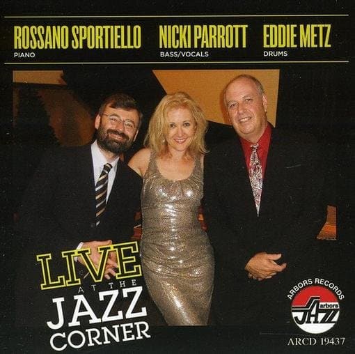 Rossano Sportiello/nicki Parrott/eddie Metz - Live At The Jazz Corner