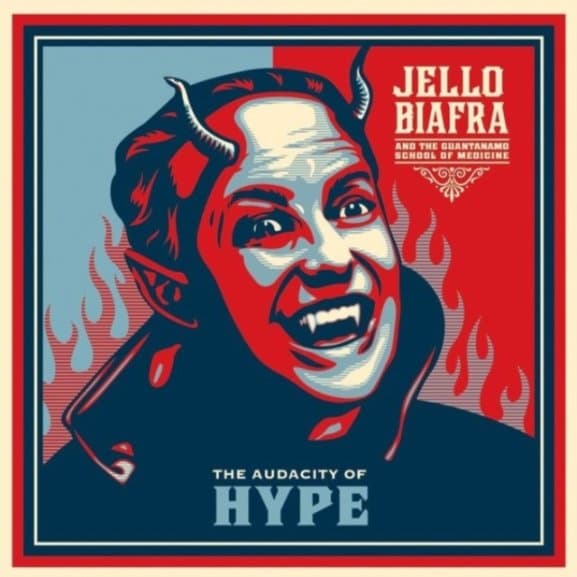 Jello Biafra And The Guantanamo School Of Medicine - The Audacity Of Hype (LP) (Coloured Vinyl)