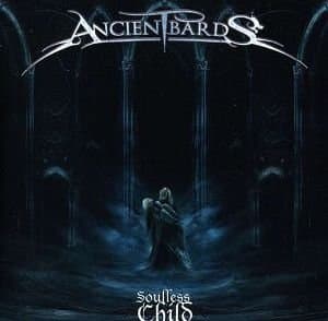 Ancient Bards - Soulless Child (CD)