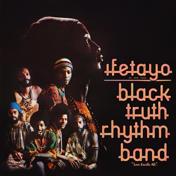 Black Truth Rhythm Band - Ifetayo Love Excells All (LP)