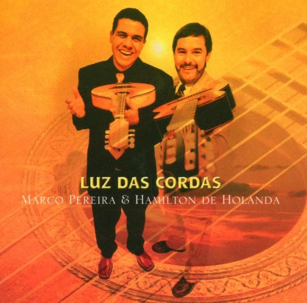 Marco Pereira & Hamilton De Holanda - Luz Das Cordas (CD)