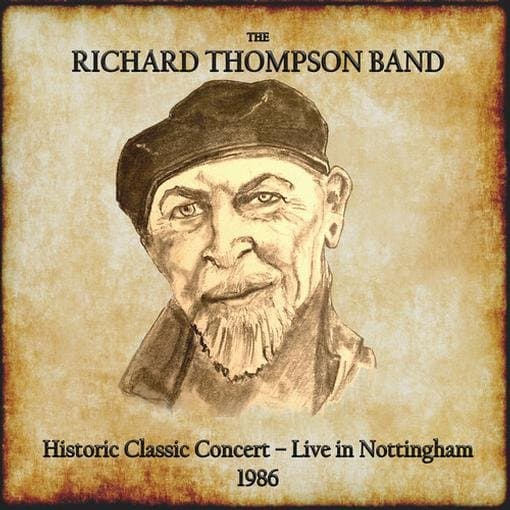 Richard Thompson Band - Historic Classic Concert - Live In Nottingham 1986
