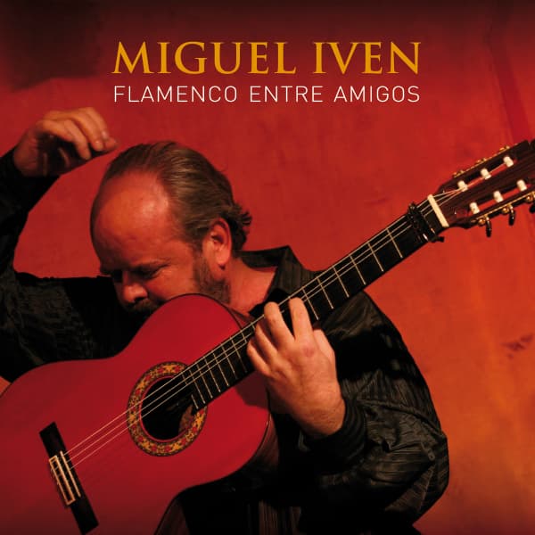 Miguel Iven - Flamenco Entre Amigos (CD)